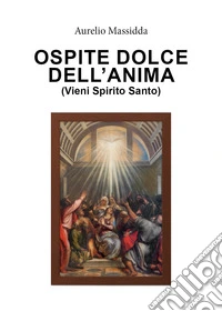 Ospite dolce dell'anima