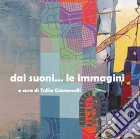 Dai suoni... le immagini