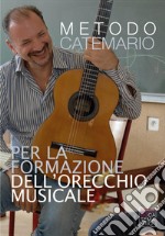 Metodo Catemario per la formazione dell'orecchio musicale libro