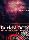 Darkblood. Il diario della bestia libro di Santandrea Davide