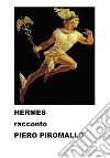Hermes libro di Piromallo Piero