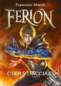 Ferion. Cuore d'acciaio