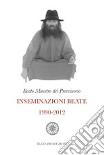 Inseminazioni beate 1990-2012 libro