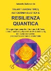 Talenti archetipici, autostima olistica e resilienza quantica libro di Giallombardo Antonella