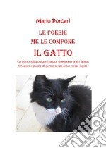 Le poesie me le compone il Gatto