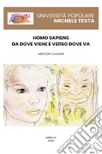 Homo sapiens: da dove viene e verso dove va libro