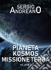 Pianeta Kosmos. Missione Terra. Vol. 2 libro