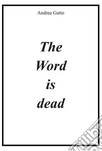 The word is dead