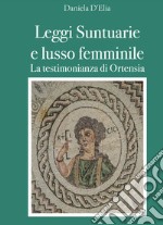 Leggi suntuarie e lusso femminile. La testimonianza di Ortensia libro