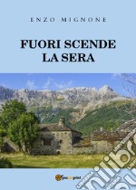 Fuori scende la sera libro