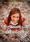 Quell'autunno turbolento libro di Carlucci Tatiana Asmeret