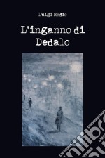 L'inganno di Dedalo libro