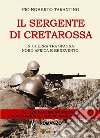 Il sergente di Cretarossa. In guerra tra Spagna, Nord Africa e Benevento libro