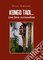 Kongo tadi... Une fibre nationaliste libro