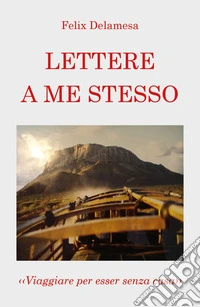 Lettere a me stesso libro