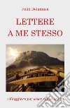 Lettere a me stesso libro