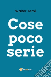 Cose poco serie