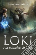 Loki e la solitudine di Ymir libro