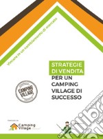 Strategie di vendita per un camping village di successo libro