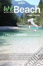 WeBeach. Friuli e Isonzo libro