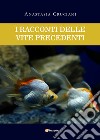 I racconti delle vite precedenti libro