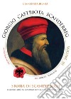 Giorgio Castriota Scanderbeg. Vol. 3 libro