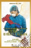 Coronavirus Covid-19. Io resto a casa mia. Risposte alle tue mille domande per sopravvivere... già da oggi libro