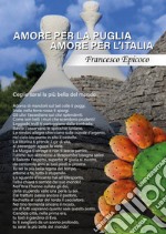 Amore per la Puglia, amore per l'Italia libro