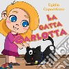 La gatta Carlotta libro di Capodiferro Egidio