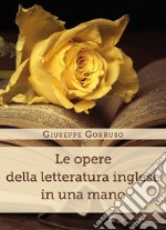 Le opere della letteratura inglese in una mano libro