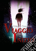 Il viaggio ha inizio libro