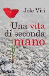 Una vita di seconda mano libro