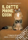 Il gatto Maine Coon libro di Lanciani Giovanna