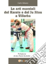 Le arti marziali del Karate e del Ju Jitsu a Villorba libro