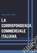 La corrispondenza commerciale italiana libro