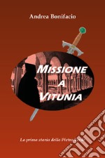 Missione a Vitunia. La prima storia della Pietra verde