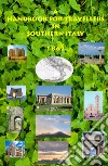 A handbook for travellers in Southern Italy libro di Malagodi Armando