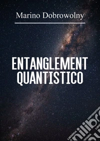 Entanglement quantistico
