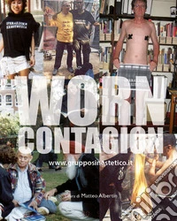 Worn Contagion