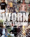 Worn Contagion libro di Albertin M. (cur.)