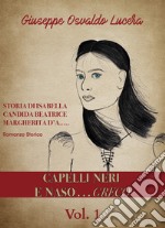 Capelli neri e naso... greco. Vol. 1 libro