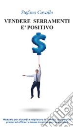 Vendere serramenti è positivo