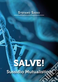 Salve! Sussidio mutualistico