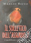 Il solletico dell'assurdo. Vol. 2: (Compatibilmente e salvo imprevisti) libro di Rizzo Manlio