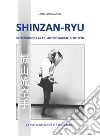 Shinzan-ryu. Introduzione al più antico Karate di Ryukyu libro