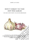Don't forget to take out the garlic libro