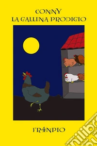 Conny la gallina prodigio