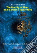 The reality of time, and Einstein's spider web libro
