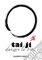 Tai Ji, danzare la vita libro