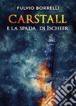 Carstall e la spada di Ischeer